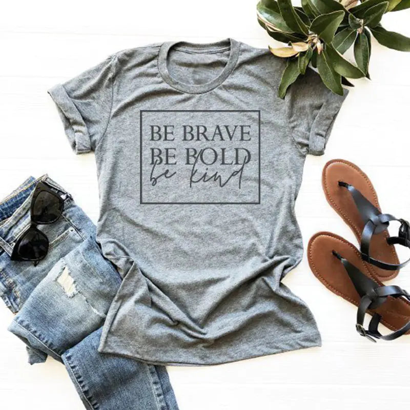 Be Brave Be Bold Be Kind Christian T-Shirt for All
