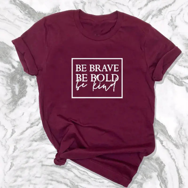 Be Brave Be Bold Be Kind Christian T-Shirt for All