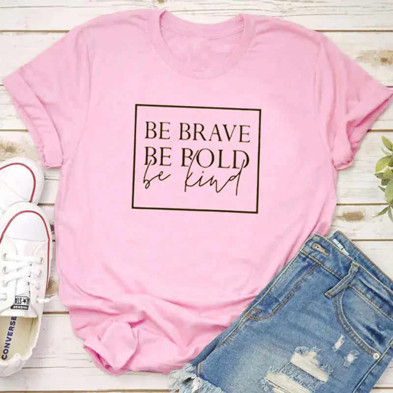 Be Brave Be Bold Be Kind Christian T-Shirt for All